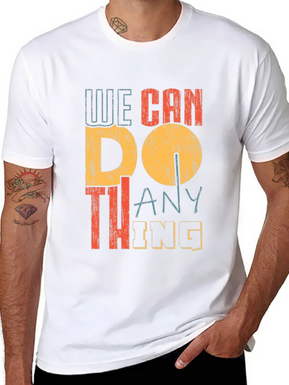 We Can Do Anything Graphic Tee