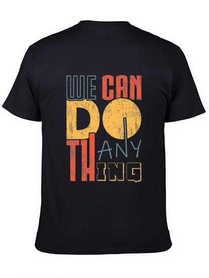 We Can Do Anything Graphic Tee