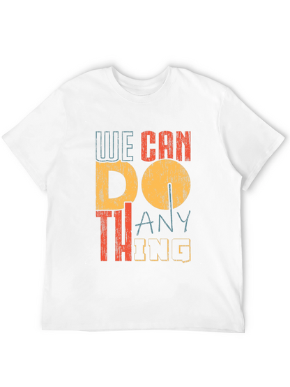 We Can Do Anything Graphic Tee