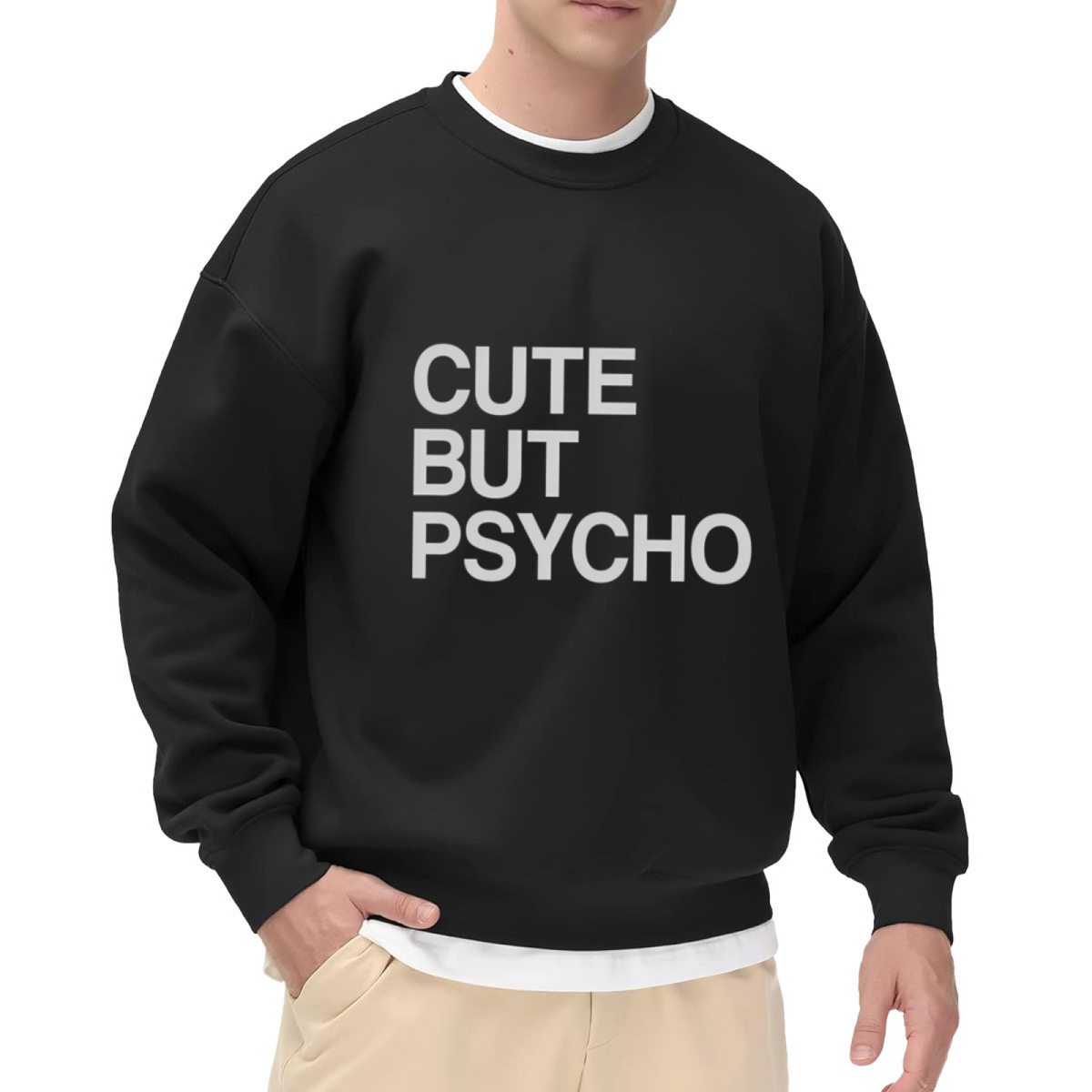 Cute But Psycho Sweatshirt - Funny Sarcastic Bold Quote Crewneck, Crazy Girlfriend Humor Pullover, Bff Gag Gift Sweatshirt, Attitude Top