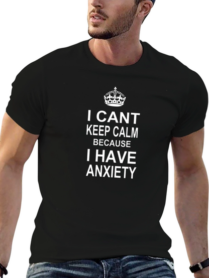 Anxiety T-Shirt - Keep Calm Humor Tee