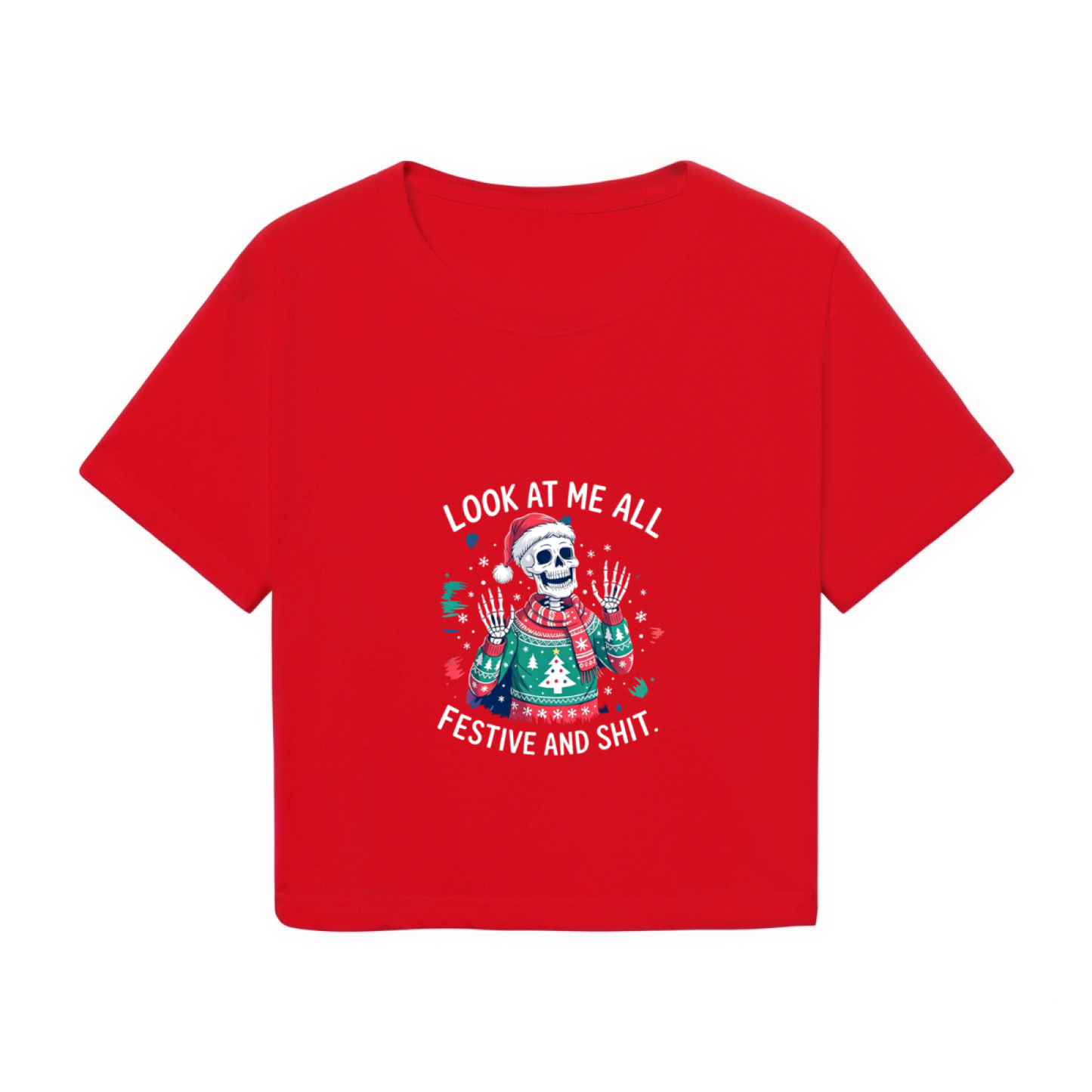 Look At Me All Festive And Sassy Skeleton Christmas Crop Tee