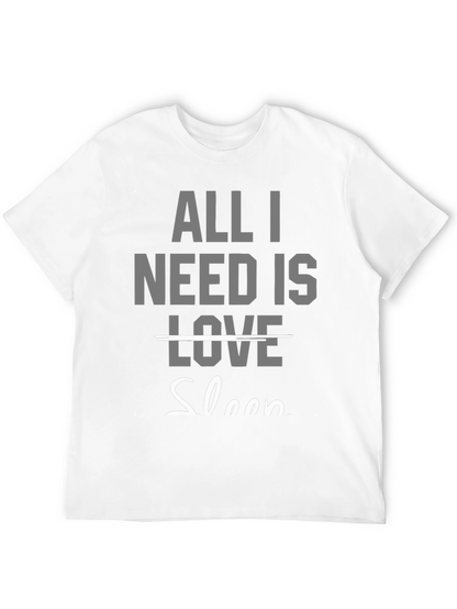 All I Need Is Sleep T-Shirt