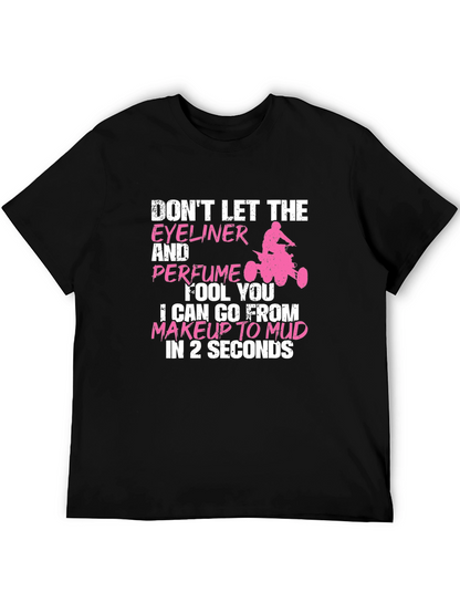 Makeup to Mud Graphic Tee - Funny Womens T-Shirt