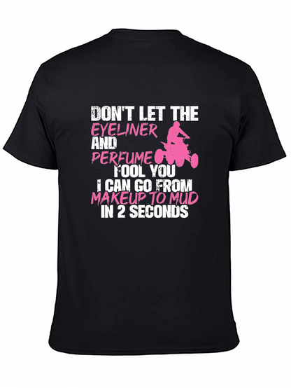 Makeup to Mud Graphic Tee - Funny Womens T-Shirt