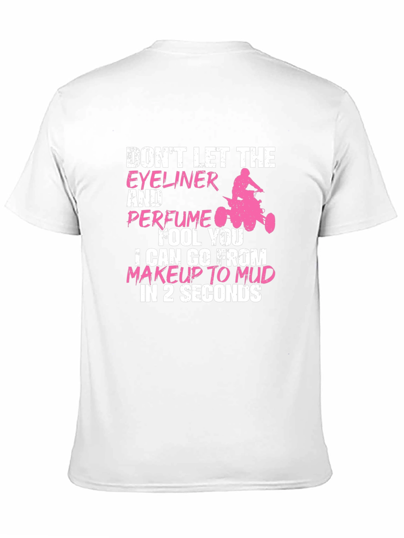 Makeup to Mud Graphic Tee - Funny Womens T-Shirt