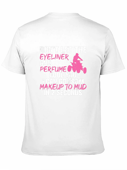 Makeup to Mud Graphic Tee - Funny Womens T-Shirt