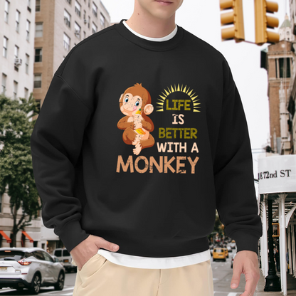 Life Is Better With A Monkey Crewneck Sweatshirt - Funny Animal Lover Cartoon Pullover