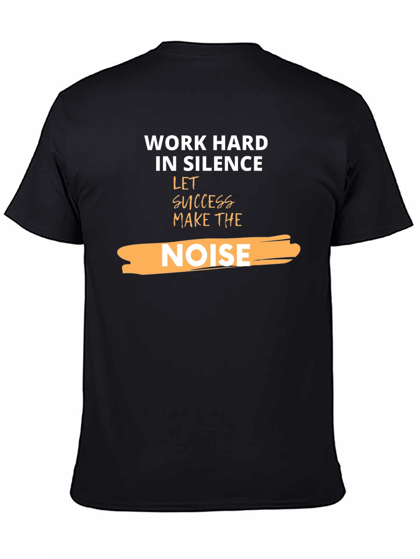 Work Hard in Silence T-Shirt