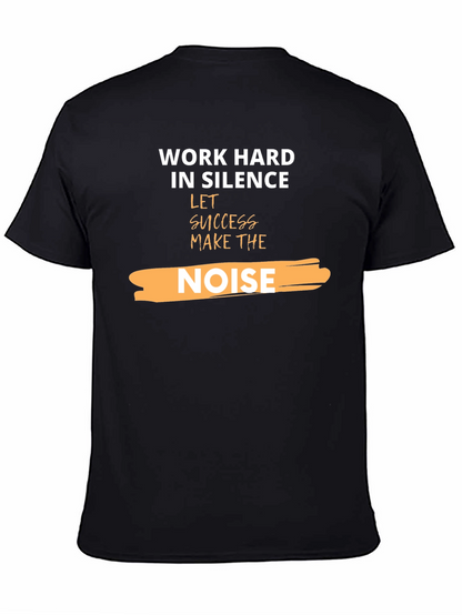 Work Hard in Silence T-Shirt