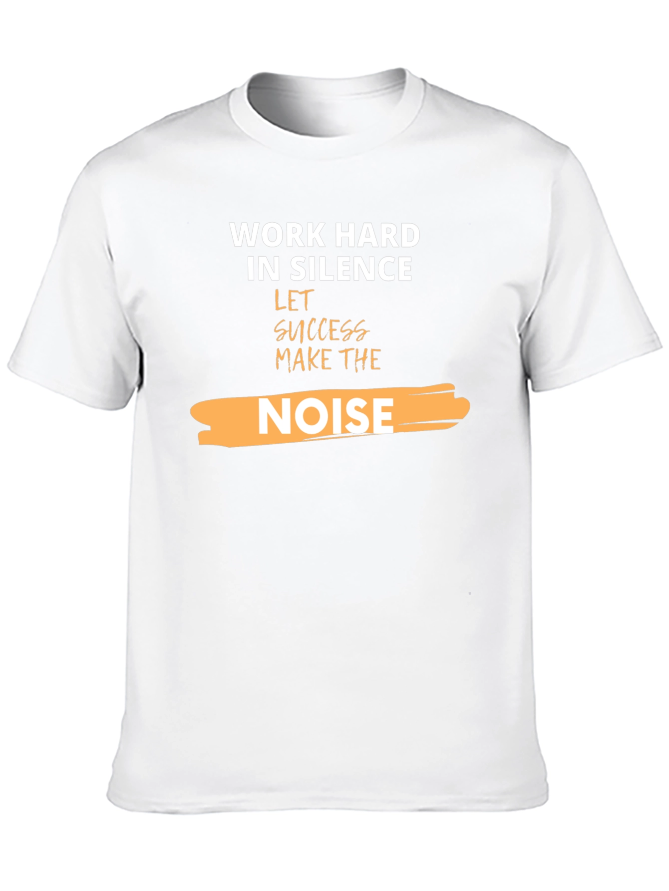 Work Hard in Silence T-Shirt
