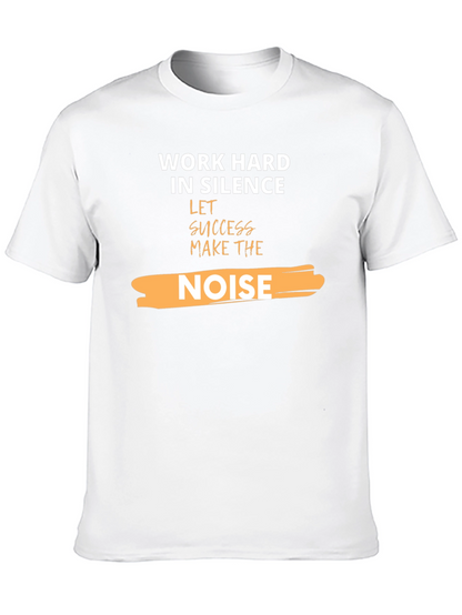 Work Hard in Silence T-Shirt
