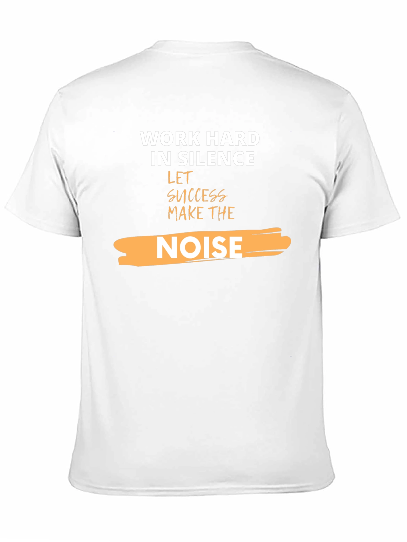 Work Hard in Silence T-Shirt