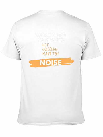 Work Hard in Silence T-Shirt