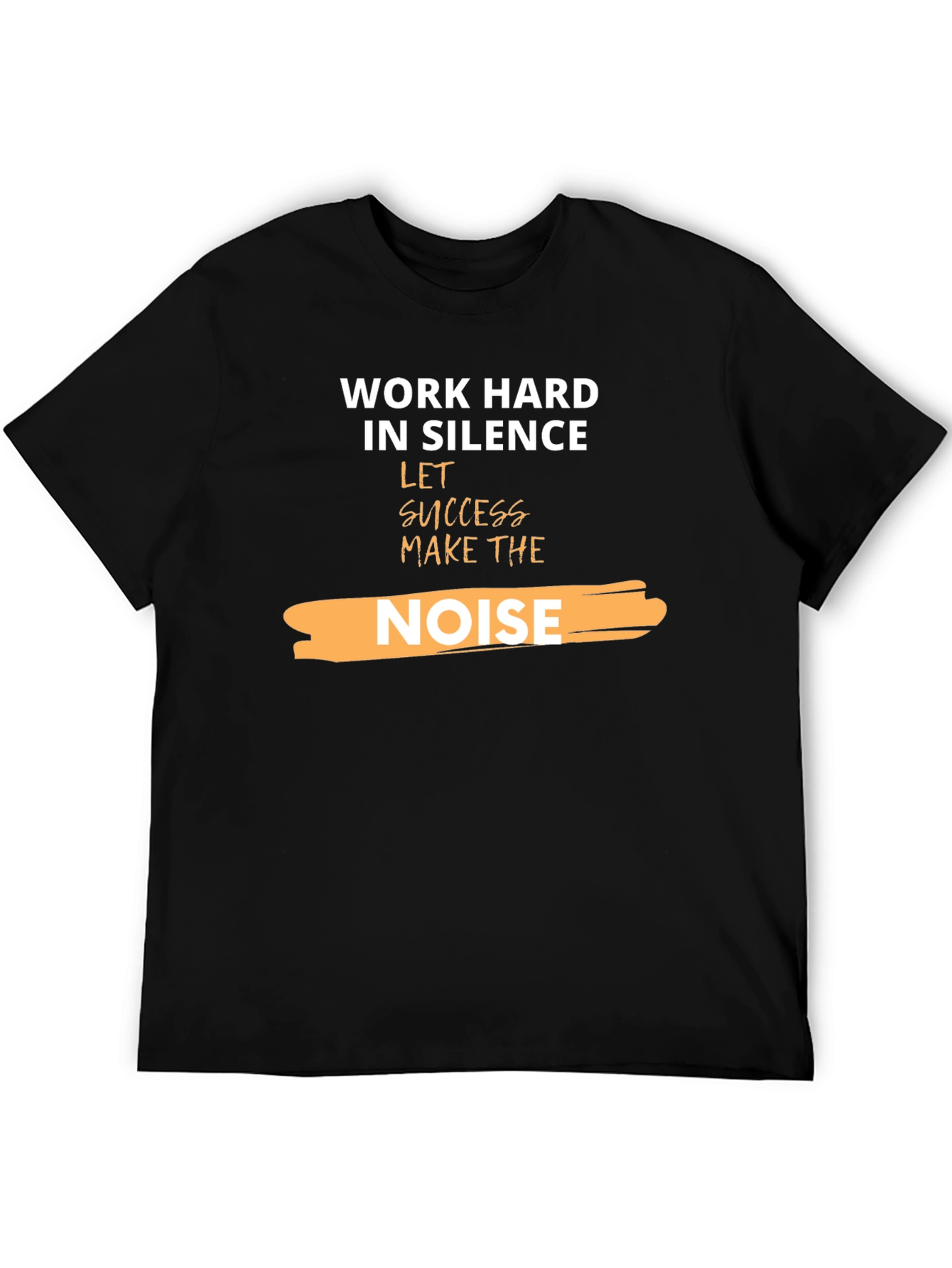 Work Hard in Silence T-Shirt