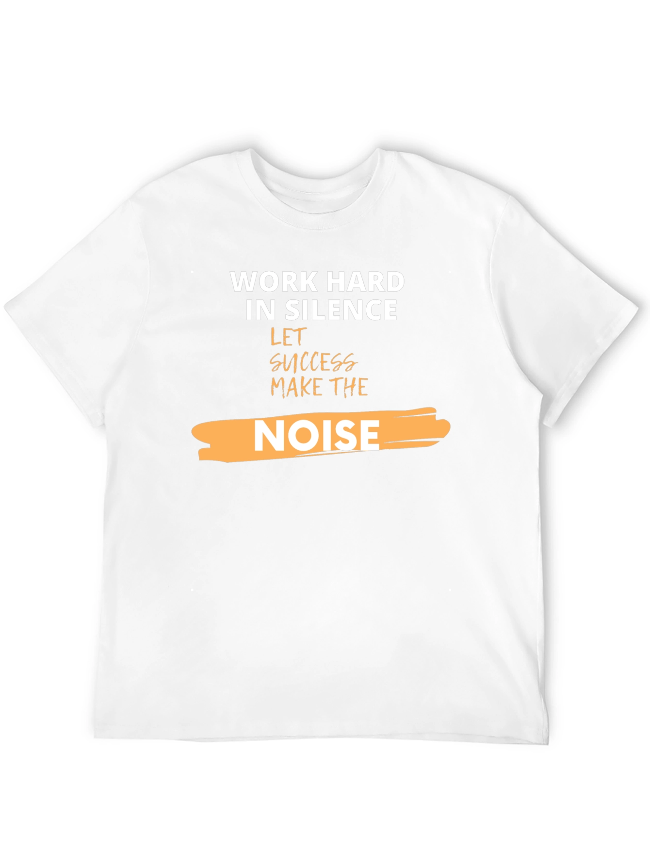 Work Hard in Silence T-Shirt