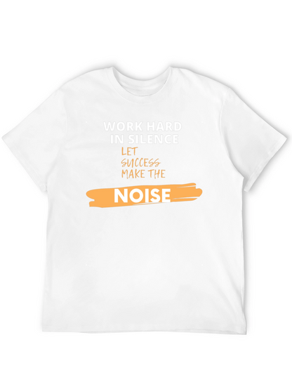 Work Hard in Silence T-Shirt