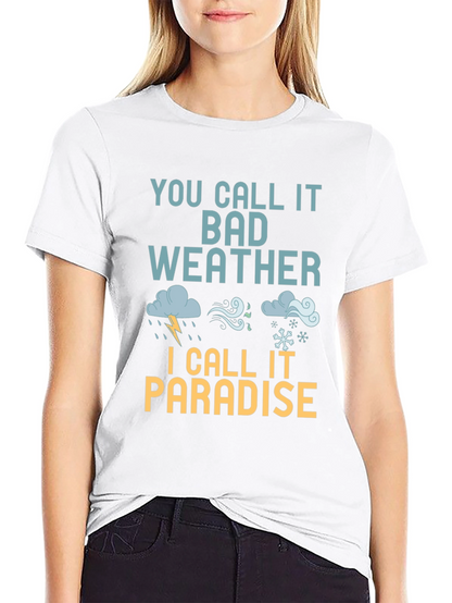 Bad Weather Paradise T-Shirt