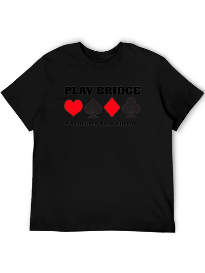 Play Bridge Graphic Tee - Cheaper Than Therapy T-Shirt