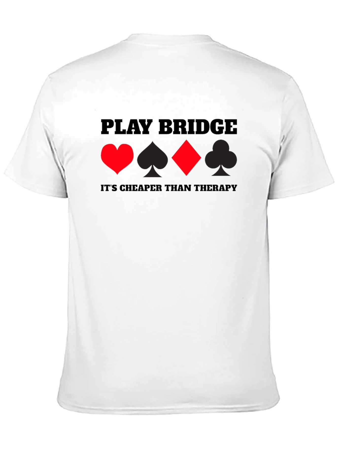 Play Bridge Graphic Tee - Cheaper Than Therapy T-Shirt