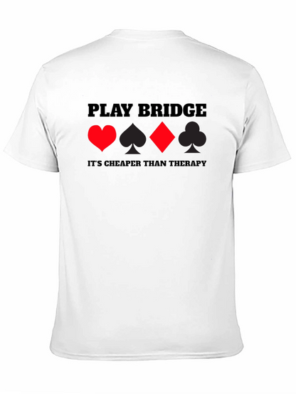 Play Bridge Graphic Tee - Cheaper Than Therapy T-Shirt
