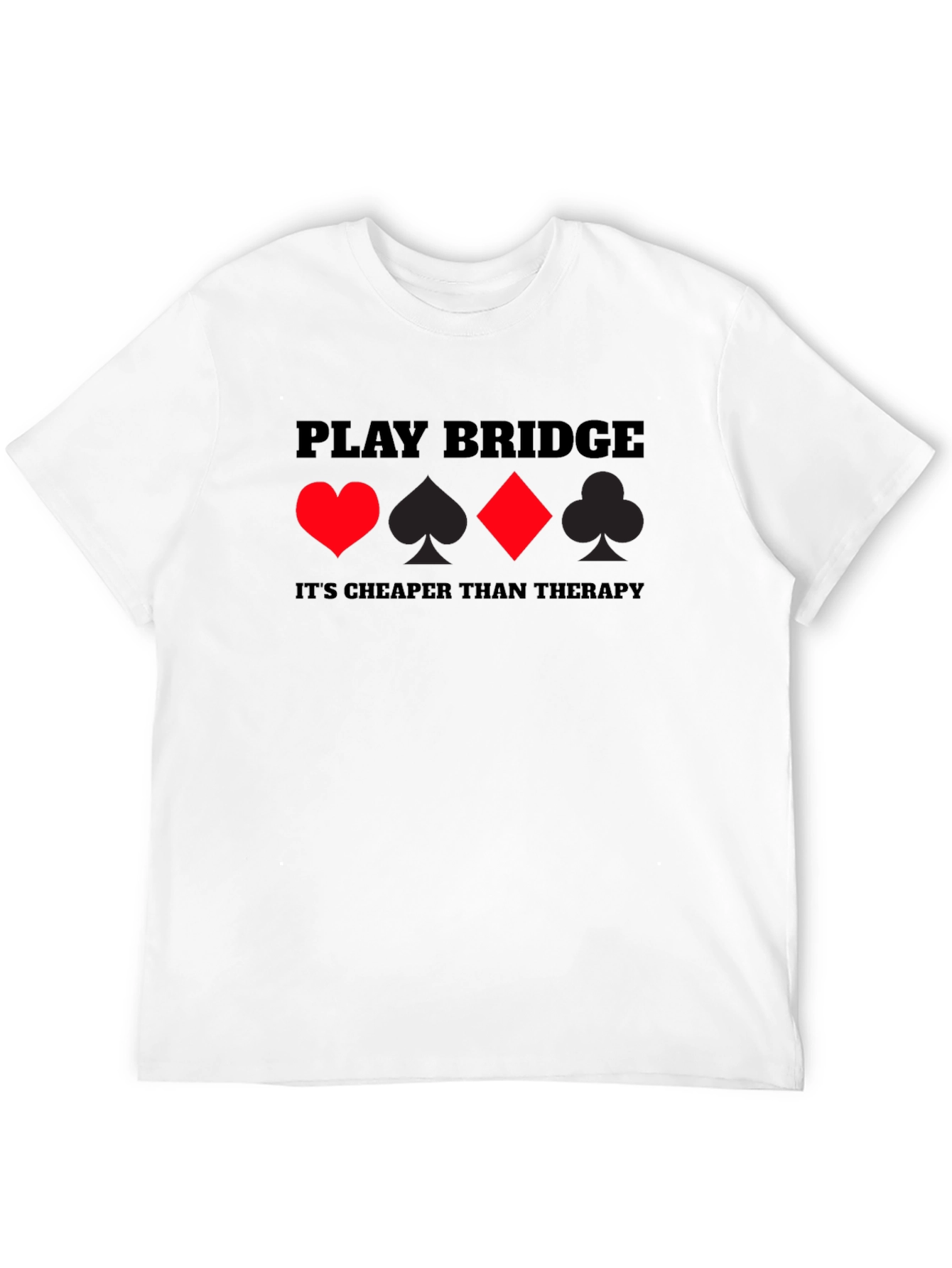 Play Bridge Graphic Tee - Cheaper Than Therapy T-Shirt