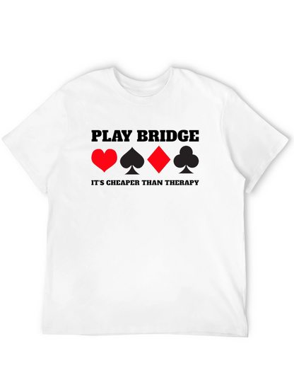 Play Bridge Graphic Tee - Cheaper Than Therapy T-Shirt