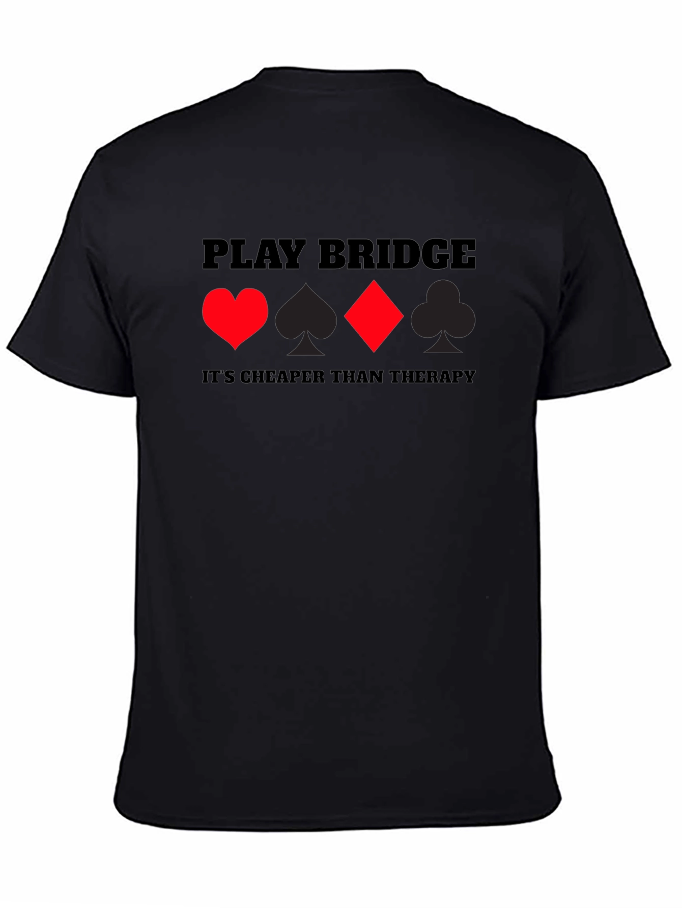 Play Bridge Graphic Tee - Cheaper Than Therapy T-Shirt