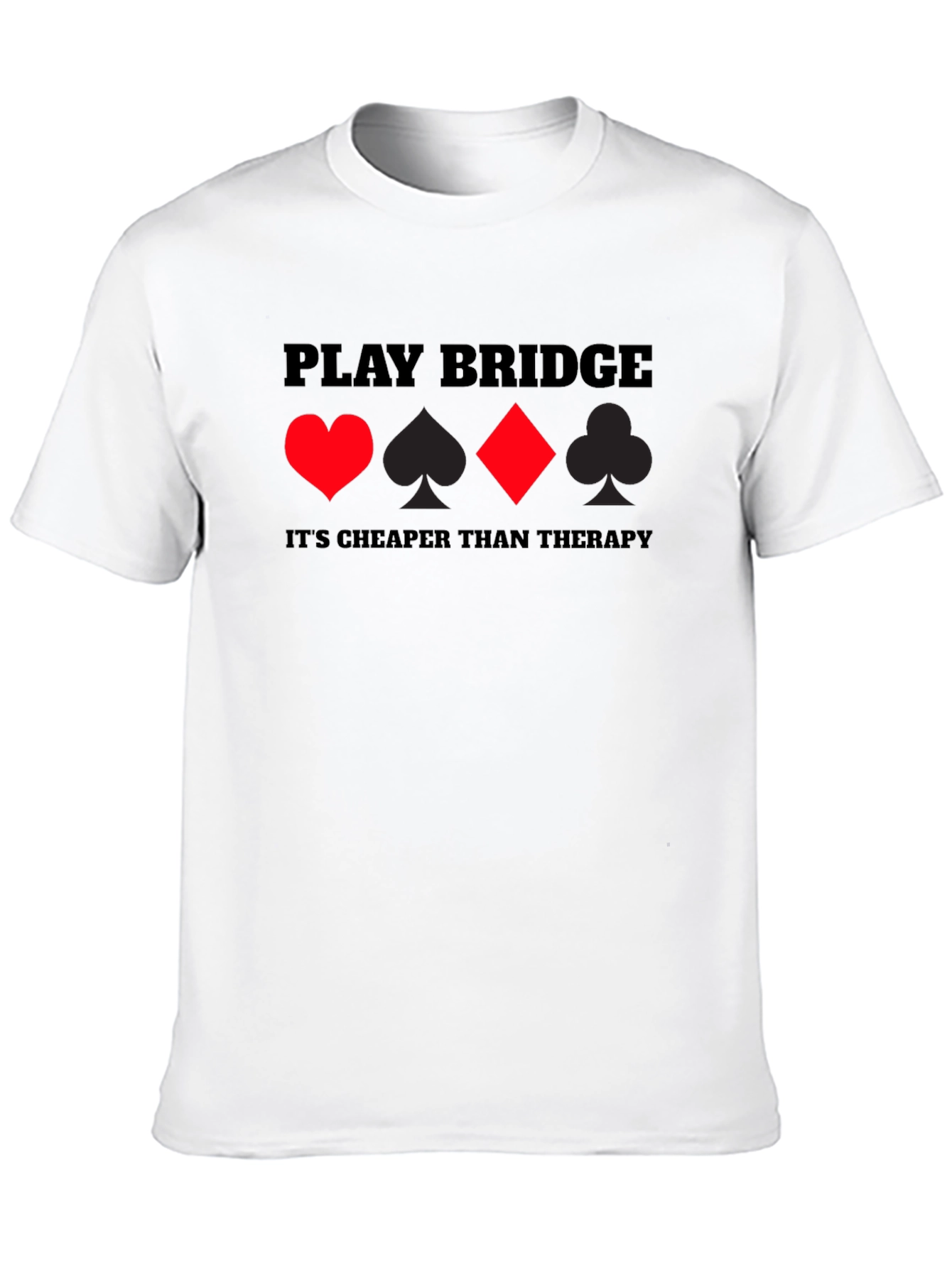 Play Bridge Graphic Tee - Cheaper Than Therapy T-Shirt