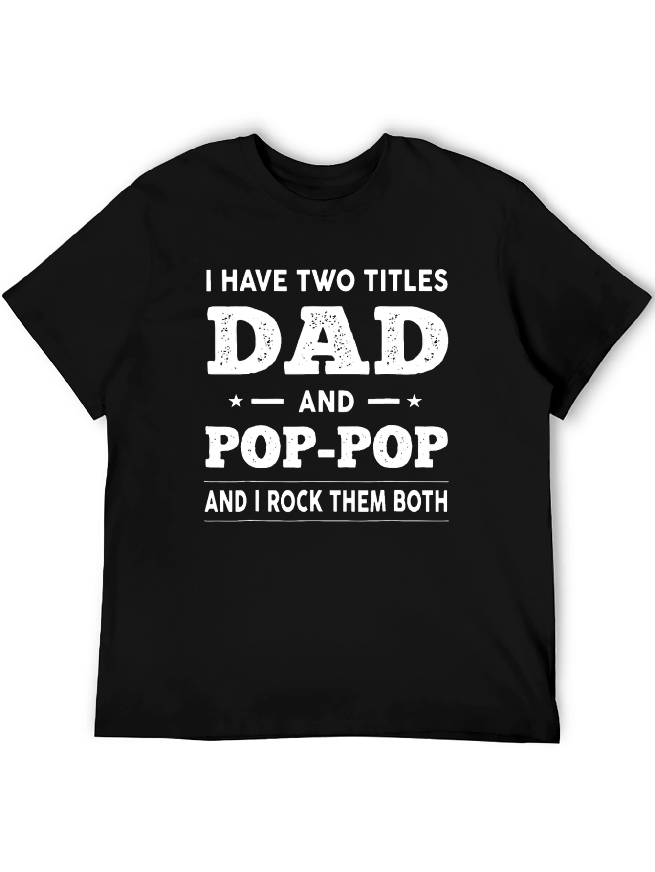 Dad & Pop-Pop T-Shirt - Two Titles