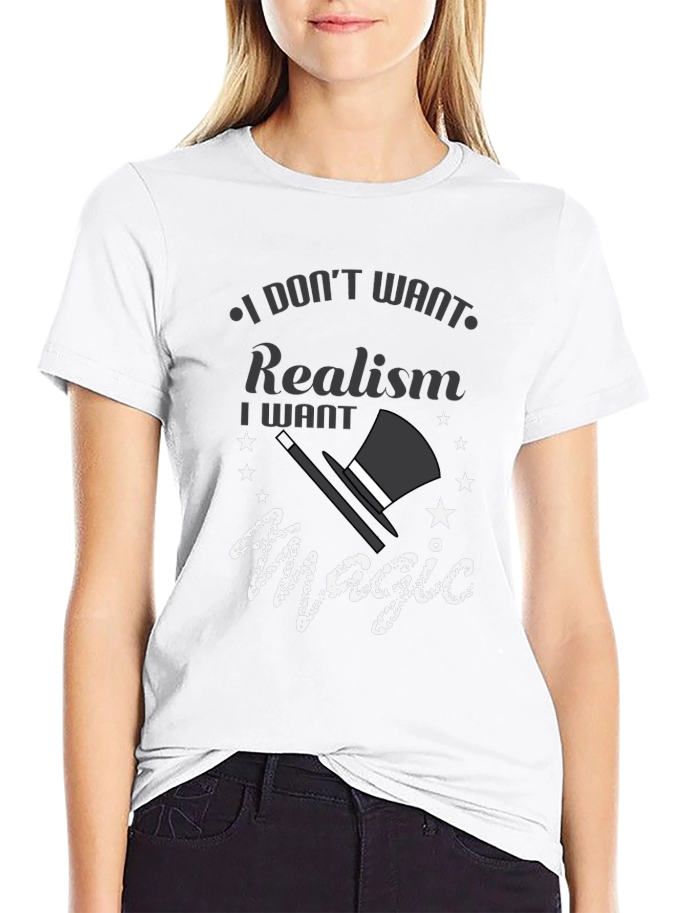 Magic Lover Tee: I Dont Want Realism T-Shirt