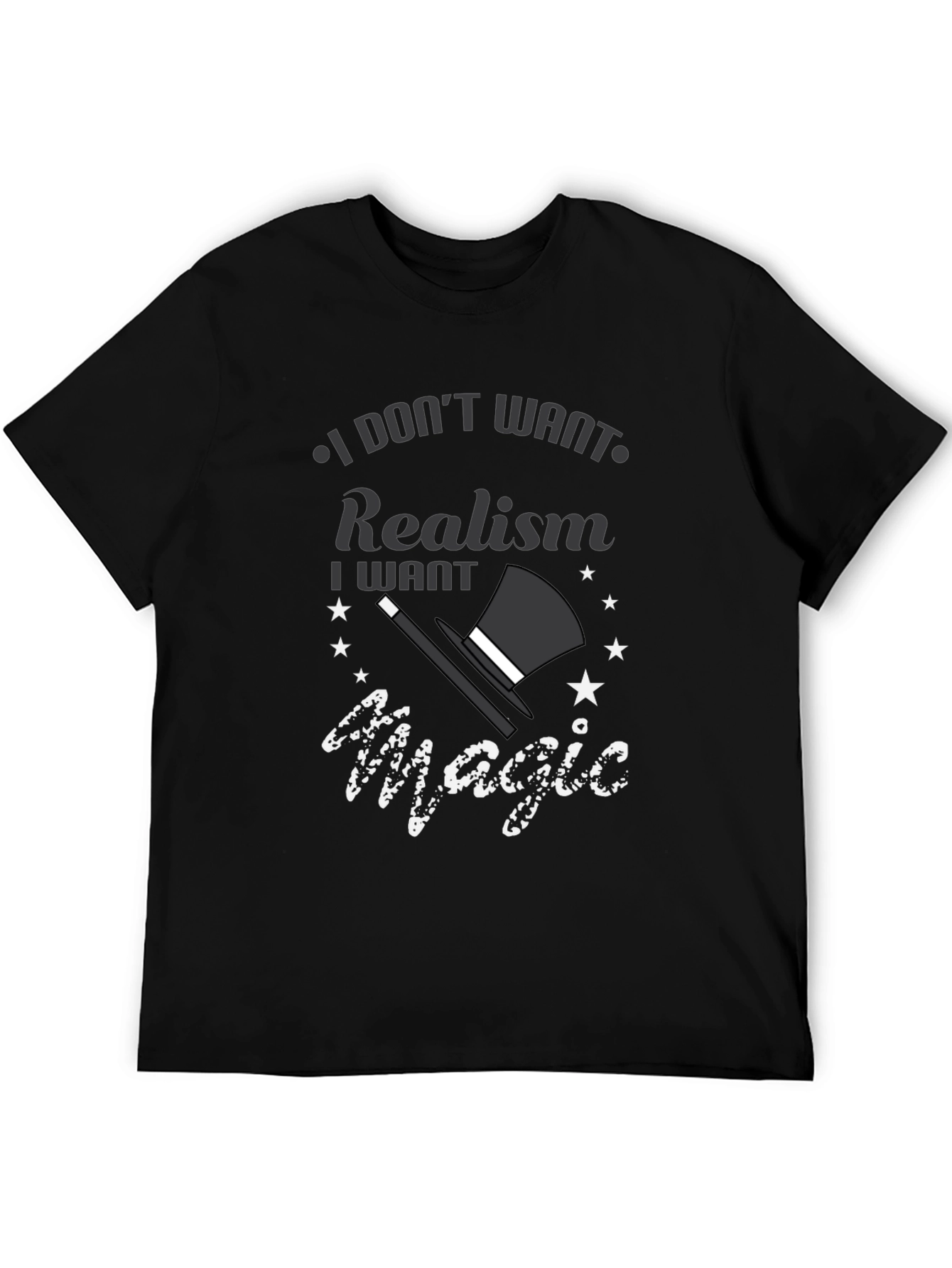 Magic Lover Tee: I Dont Want Realism T-Shirt