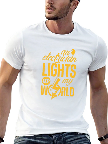 Electrician Lights Up My World Graphic T-Shirt