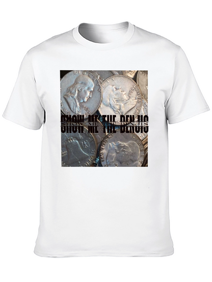 Show Me The Benjis Franklin Half Dollar T-Shirt
