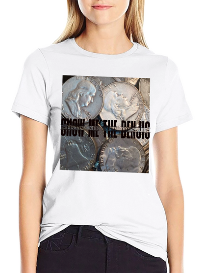 Show Me The Benjis Franklin Half Dollar T-Shirt