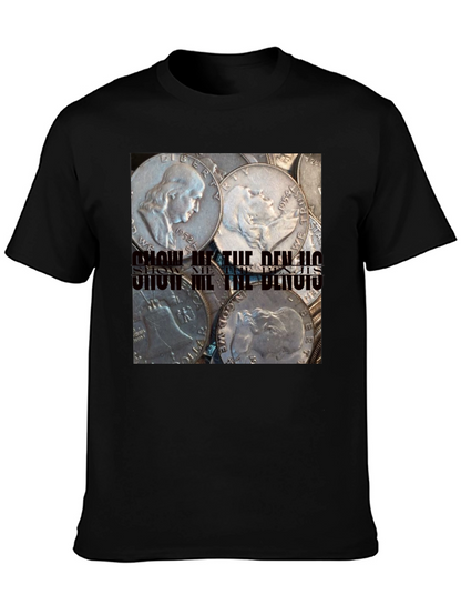 Show Me The Benjis Franklin Half Dollar T-Shirt