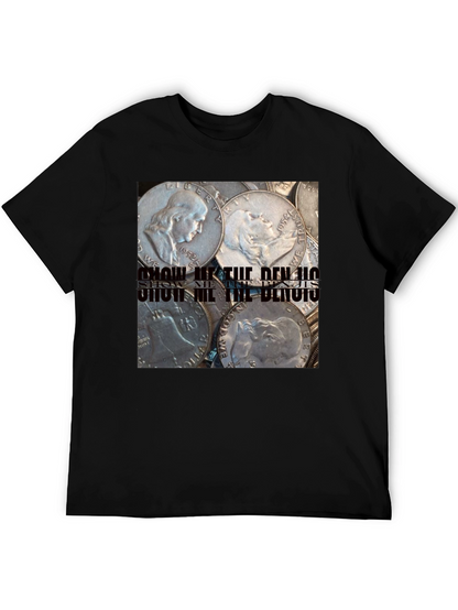 Show Me The Benjis Franklin Half Dollar T-Shirt