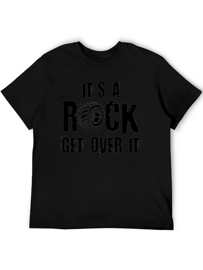 Its A Rock Get Over It Black Graphic Tee