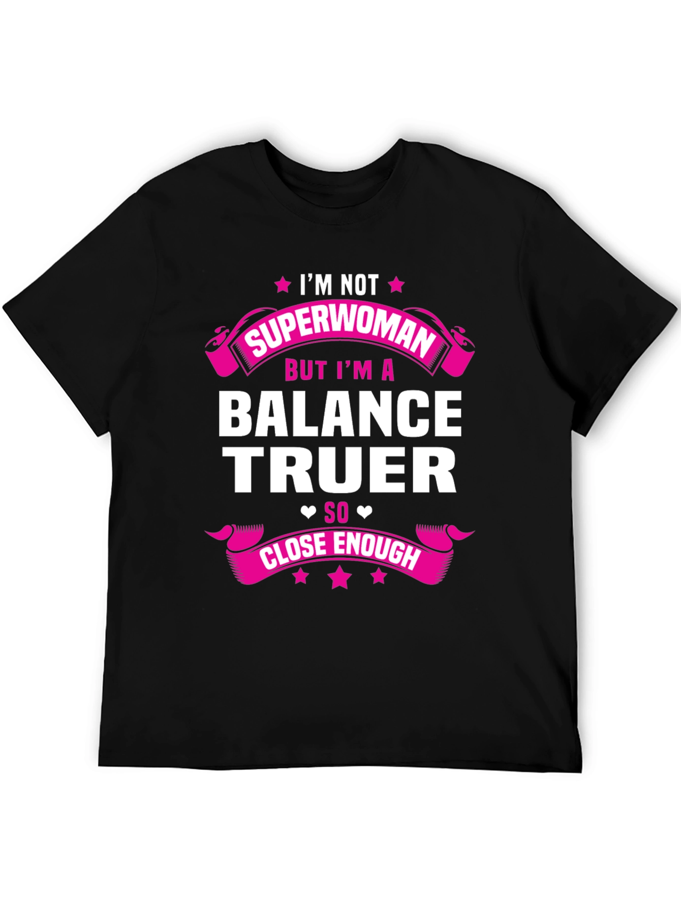Balance Truer T-Shirt - Superwoman Alternative!