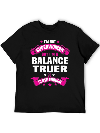 Balance Truer T-Shirt - Superwoman Alternative!