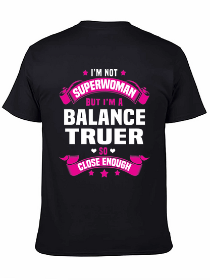 Balance Truer T-Shirt - Superwoman Alternative!