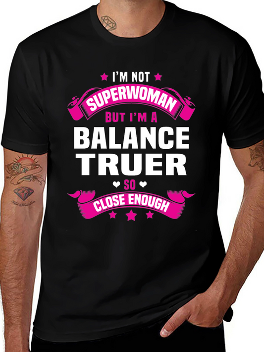Balance Truer T-Shirt - Superwoman Alternative!