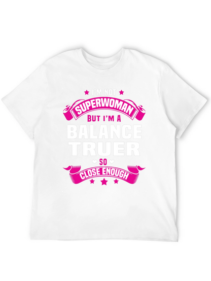 Balance Truer T-Shirt - Superwoman Alternative!