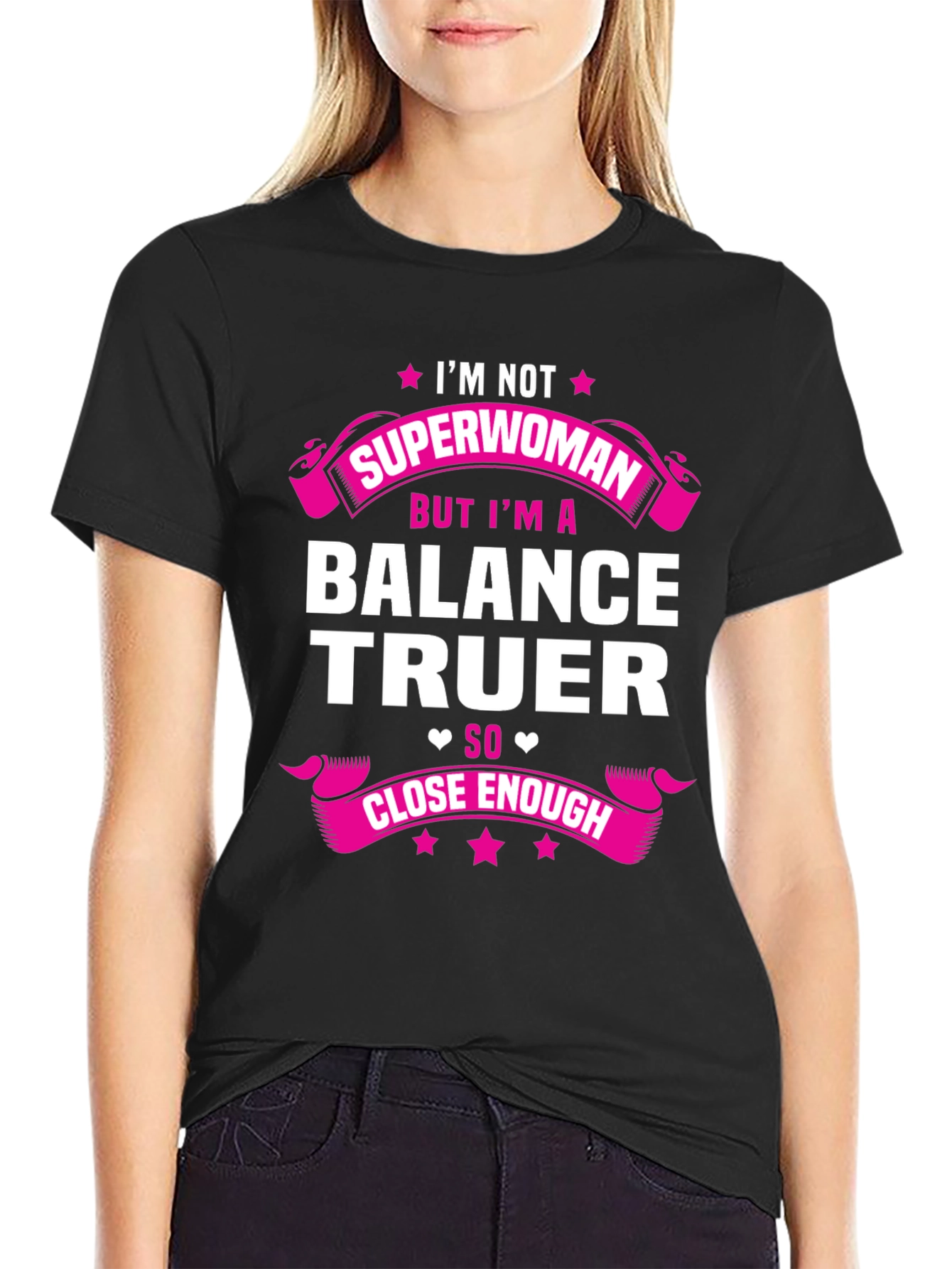 Balance Truer T-Shirt - Superwoman Alternative!
