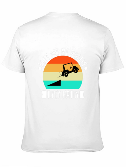 They See Me Rollin Golf T-Shirt