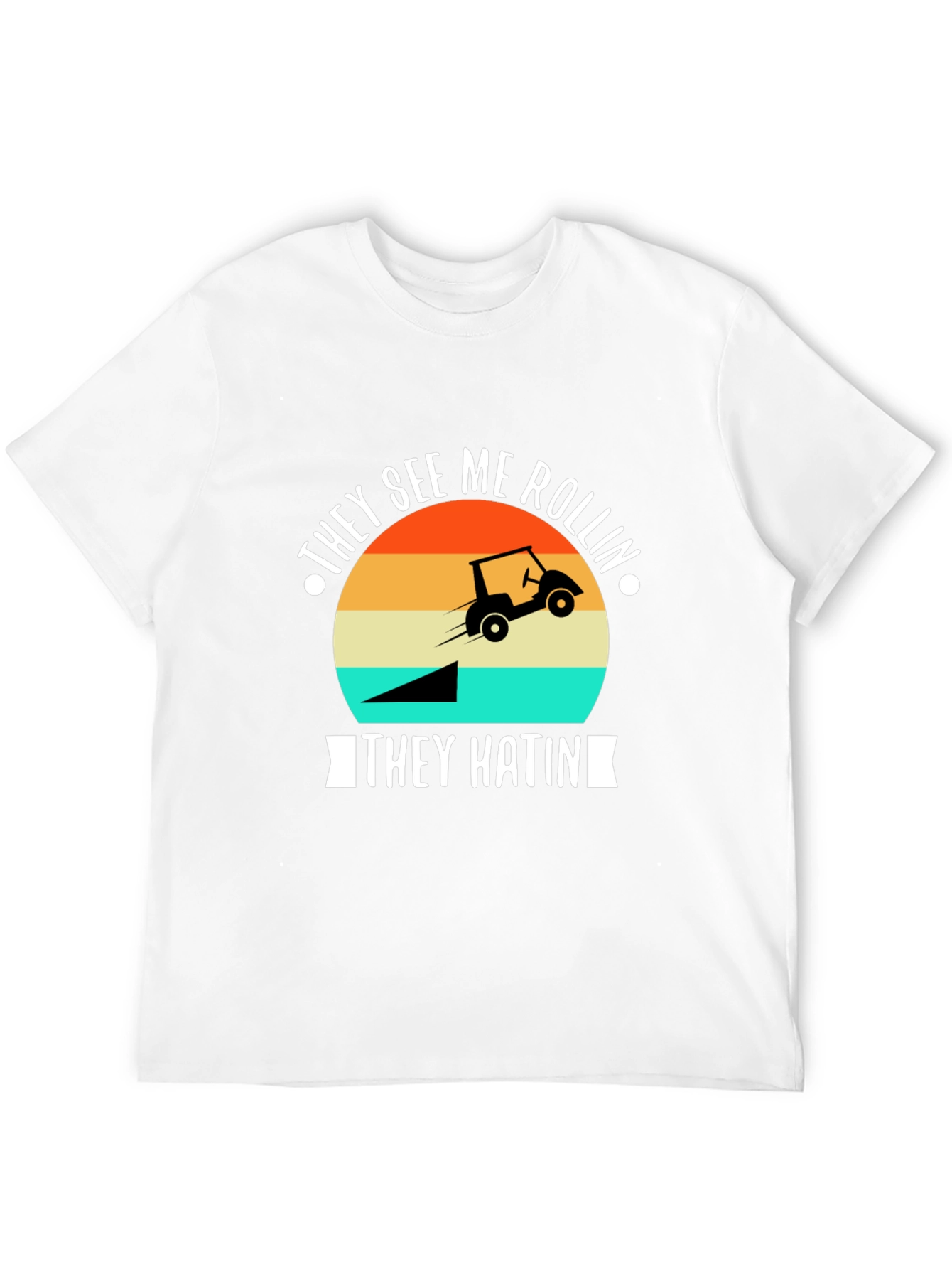 They See Me Rollin Golf T-Shirt