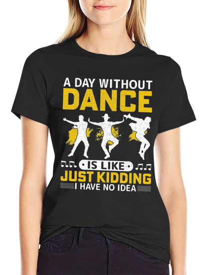 Dance Lover Graphic Tee - A Day Without Dance