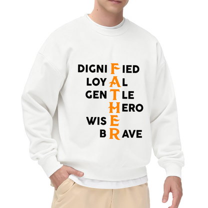 Father's Day Gift Crewneck Sweatshirt - Dignified Loyal Gentle Hero Wise Brave Dad Pullover