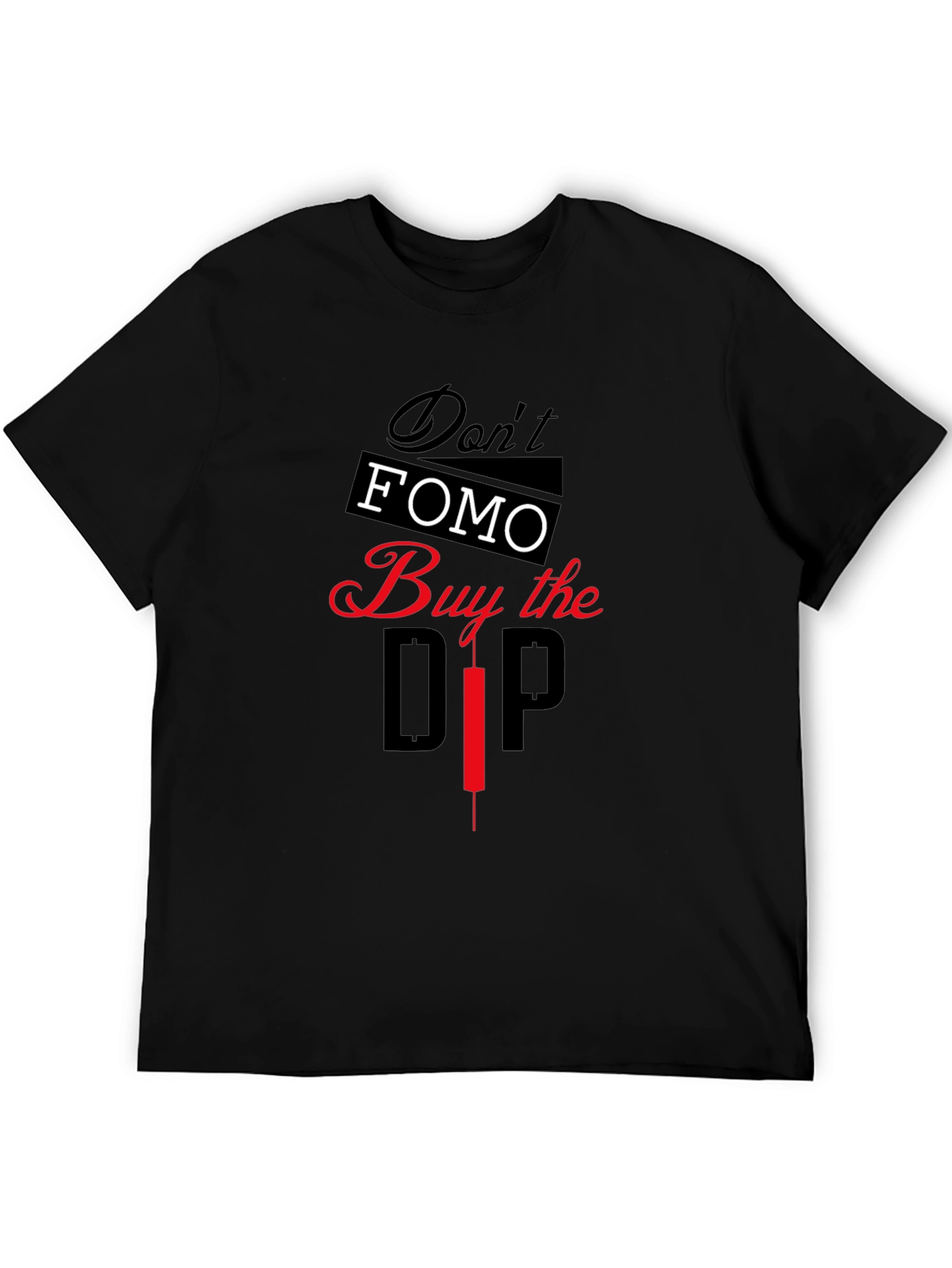 Dont FOMO Buy the Dip Graphic T-Shirt