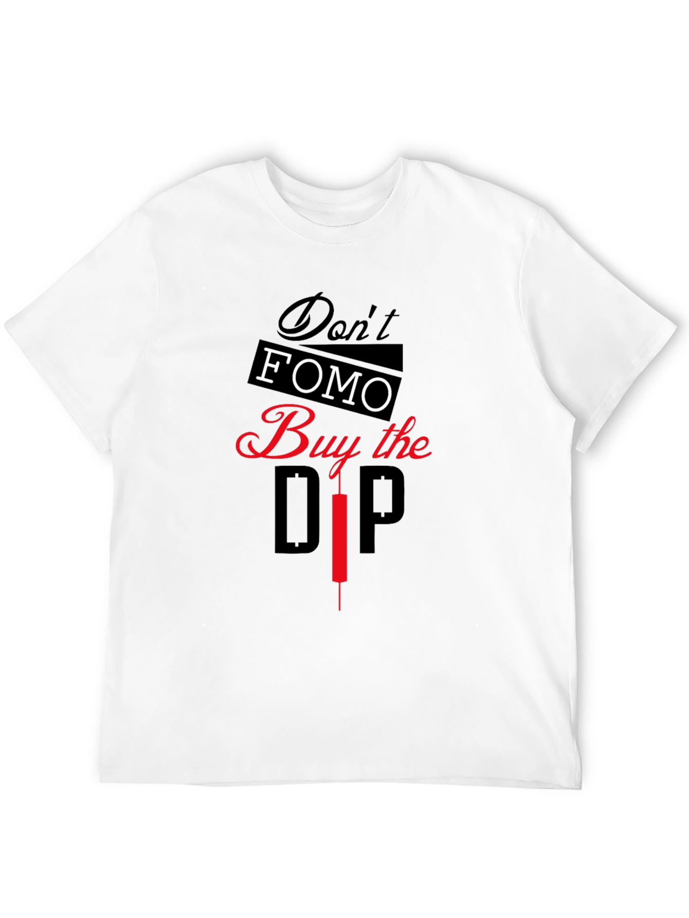 Dont FOMO Buy the Dip Graphic T-Shirt